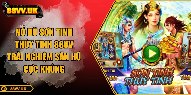 no-hu-son-tinh-thuy-tinh